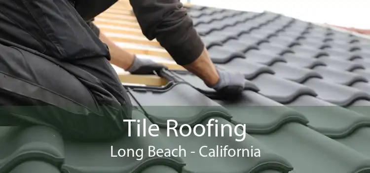 Tile Roofing Long Beach - California